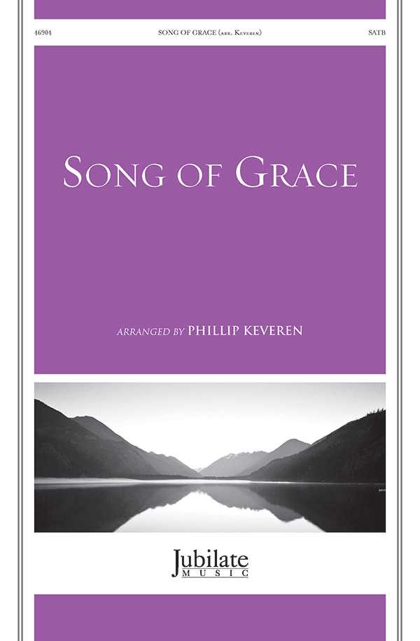 Song Of Grace Satb Choral Octavo