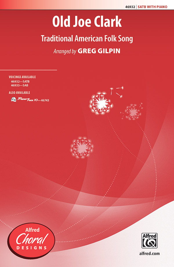Old Joe Clark : SATB : Greg Gilpin : Sheet Music : 00-46932 : 038081535814 