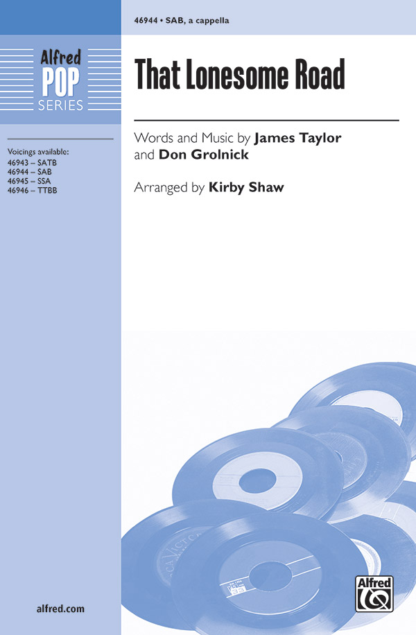 That Lonesome Road : SAB : Kirby Shaw : Don Grolnick : James Taylor : Sheet Music : 00-46944 : 038081535937 