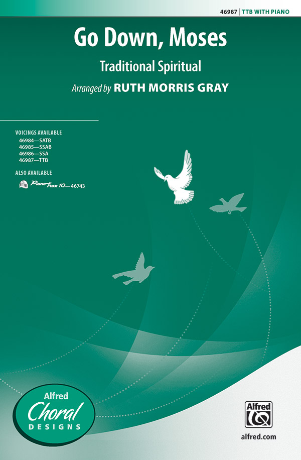 Go Down, Moses : TTB : Ruth Morris Gray : Sheet Music : 00-46987 : 038081536361 