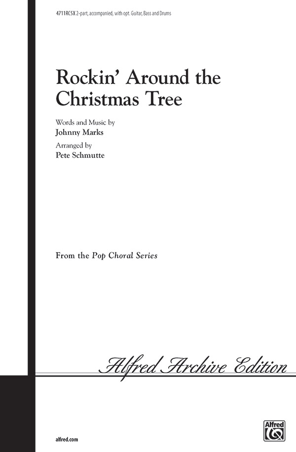 Rockin' Around the Christmas Tree : 2-Part : Pete Schmutte : Sheet Music : 00-4711RC5X : 029156071382 