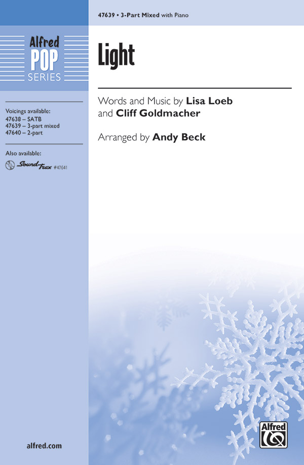 Light : 3-Part Mixed : Andy Beck : Lisa Loeb : Sheet Music : 00-47639 : 038081543321 