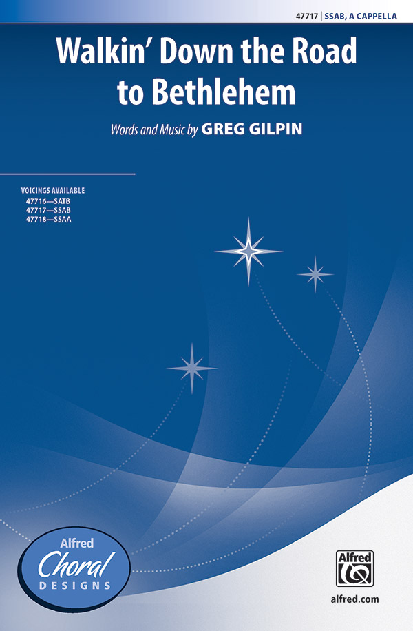 Walkin' Down the Road to Bethlehem : SSAB : Greg Gilpin : Sheet Music : 00-47717 : 038081544106 