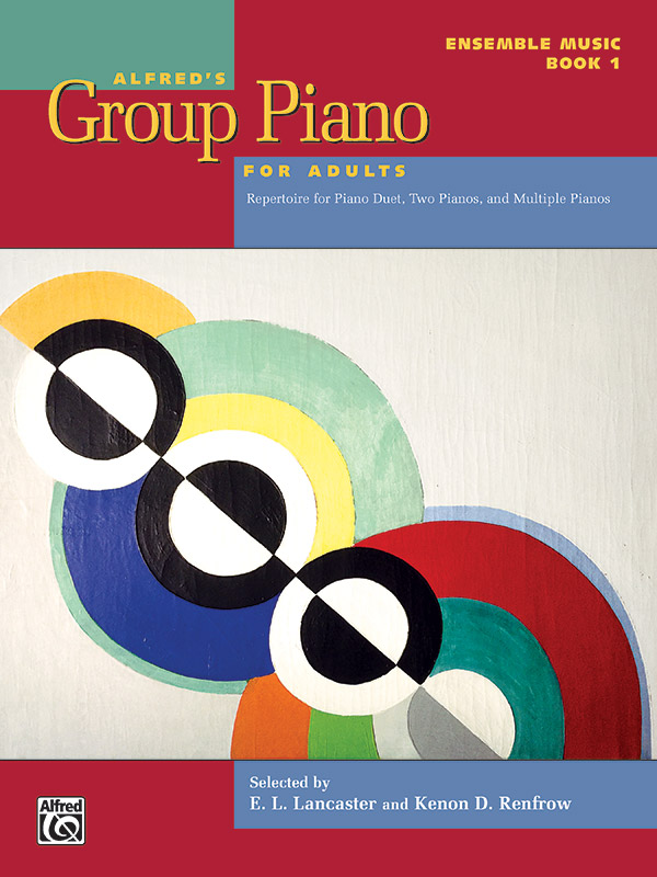 Alfred’s Group Piano for Adults: Ensemble Music, Book 1