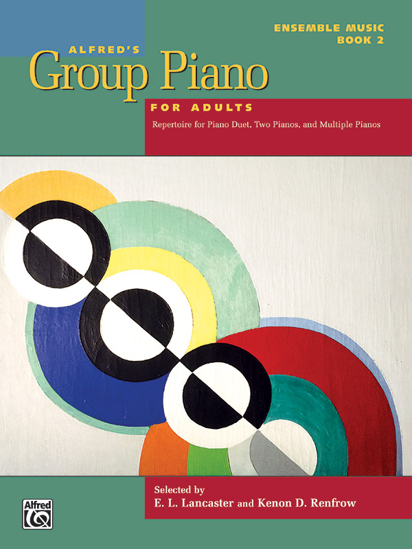 Alfred’s Group Piano for Adults: Ensemble Music, Book 2