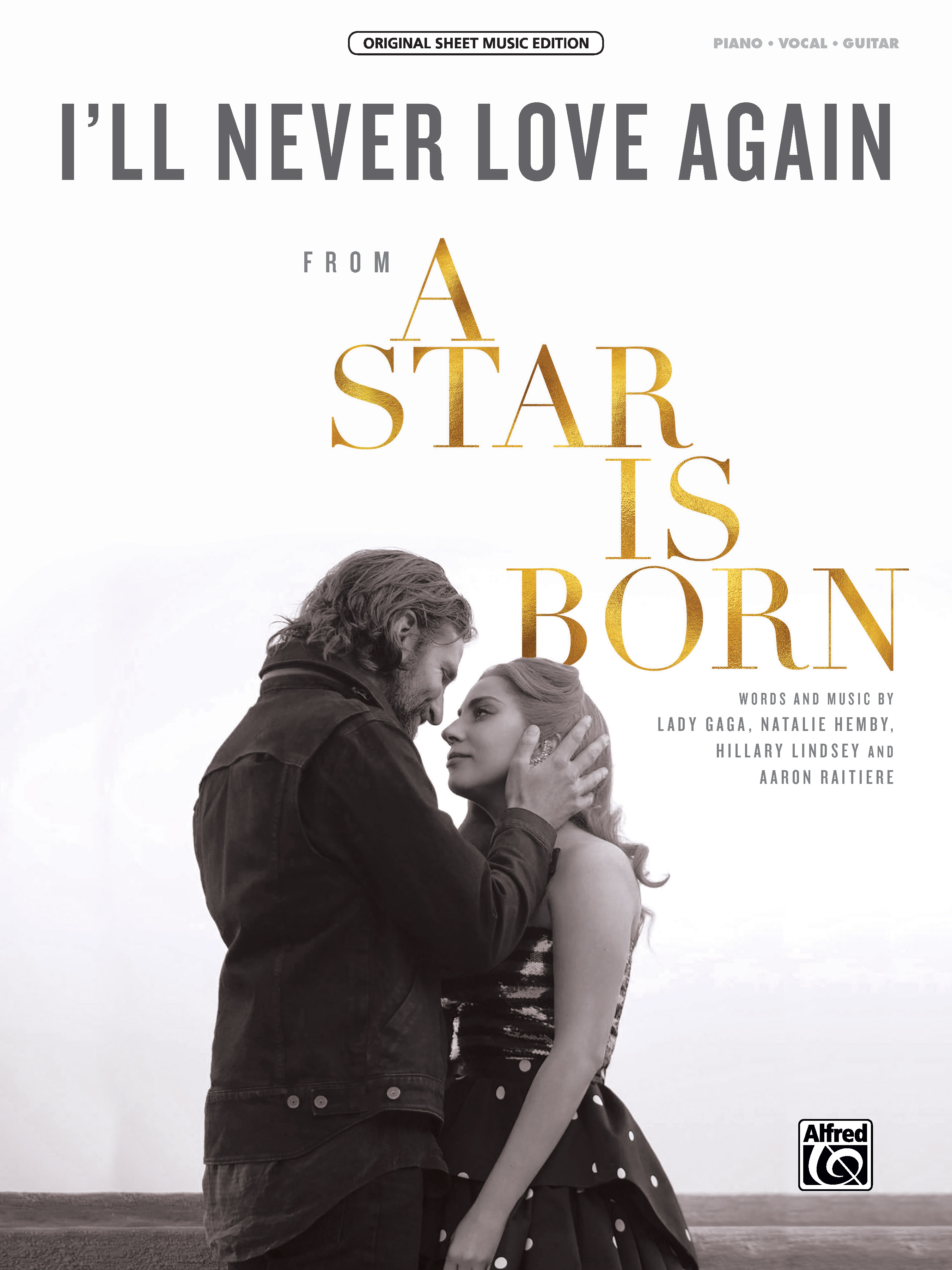 I'll Never Love Again Piano/Vocal/Guitar Sheet I'll Never Love Again Piano/Vocal/Guitar Sheet