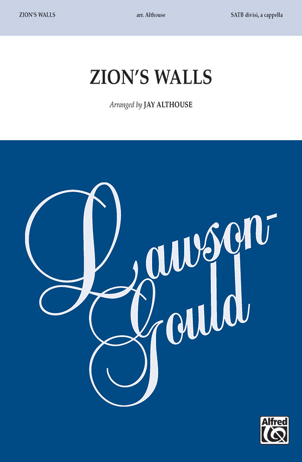Zion's Walls : SATB : Jay Althouse : Sheet Music : 00-48316 : 038081551395 