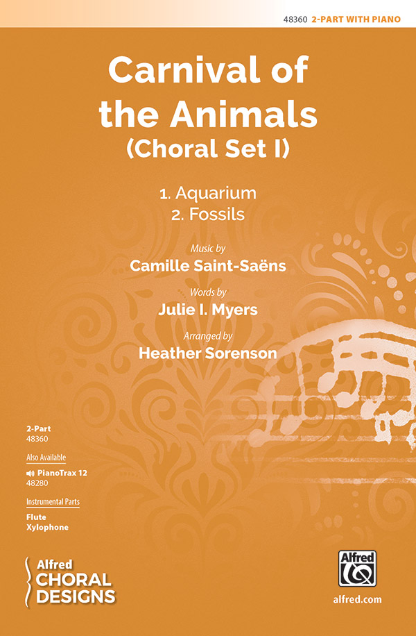 Carnival of the Animals: Choral Set I : 2-Part : Heather Sorenson : Sheet Music : 00-48360 : 038081551838 