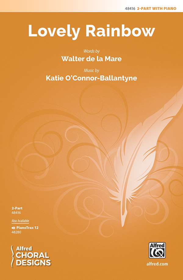Lovely Rainbow : 2-Part : Katie O'Connor-Ballantyne : Sheet Music : 00-48416 : 038081552392 
