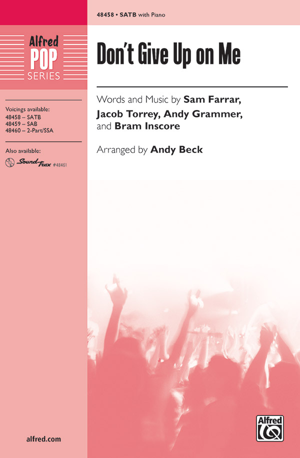 Don't Give Up on Me : SATB : Andy Beck : Andy Grammer : Sheet Music : 00-48458 : 038081552811 