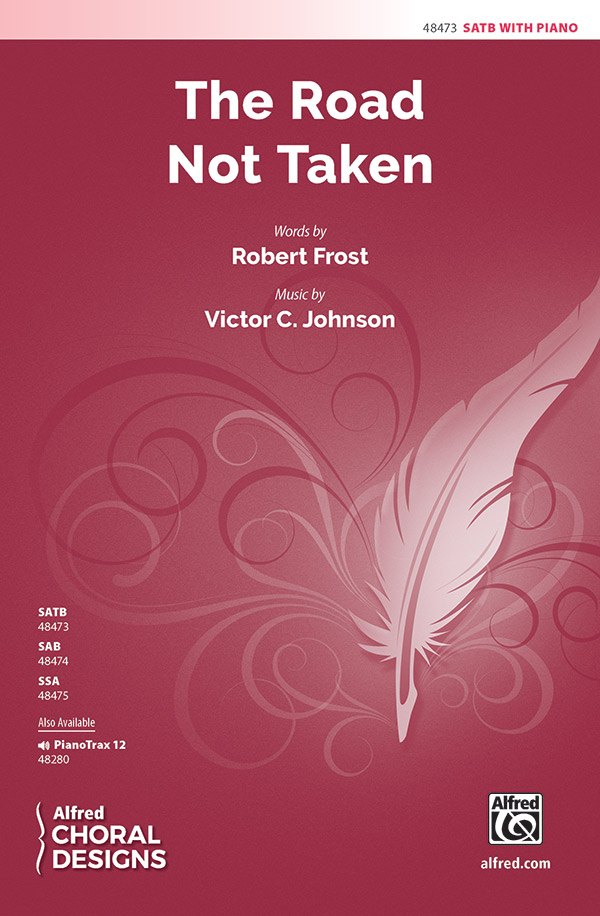 The Road Not Taken : SATB : Robert Frost : Robert Frost : Sheet Music : 00-48473 : 038081552965 