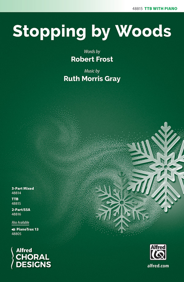 Stopping by Woods : TTB : Ruth Morris Gray : Sheet Music : 00-48815 : 038081561394 
