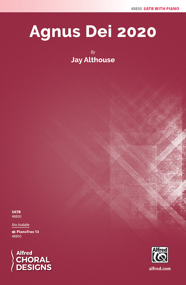 Agnus Dei 2020 : SATB : Jay Althouse : Sheet Music : 00-48830 : 038081561547 