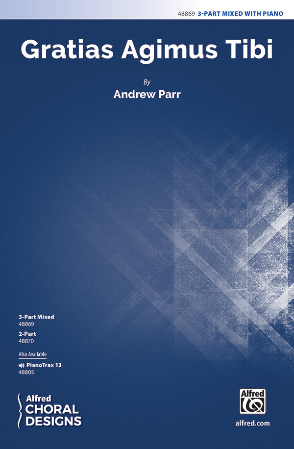 Gratias Agimus Tibi : 3-Part Mixed : Andrew Parr : Sheet Music : 00-48869 : 038081561936 