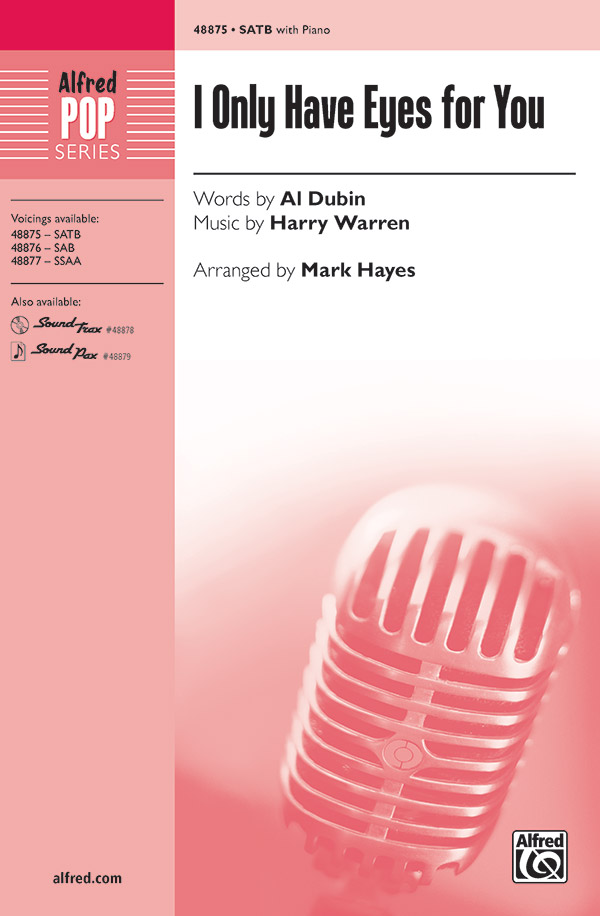 I Only Have Eyes for You : SATB : Mark Hayes : Songbook : 00-48875 : 038081561998 
