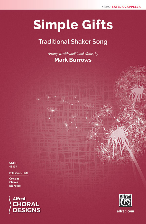 Simple Gifts : SATB : Mark Burrows : Sheet Music : 00-48899 : 038081562230 