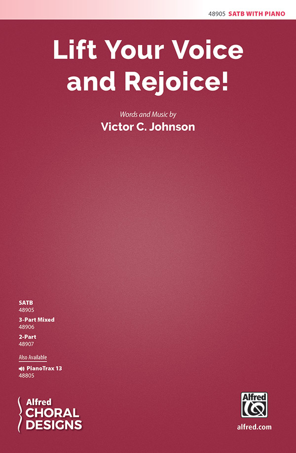 Lift Your Voice and Rejoice! : SATB : Victor C. Johnson : Sheet Music : 00-48905 : 038081562292 