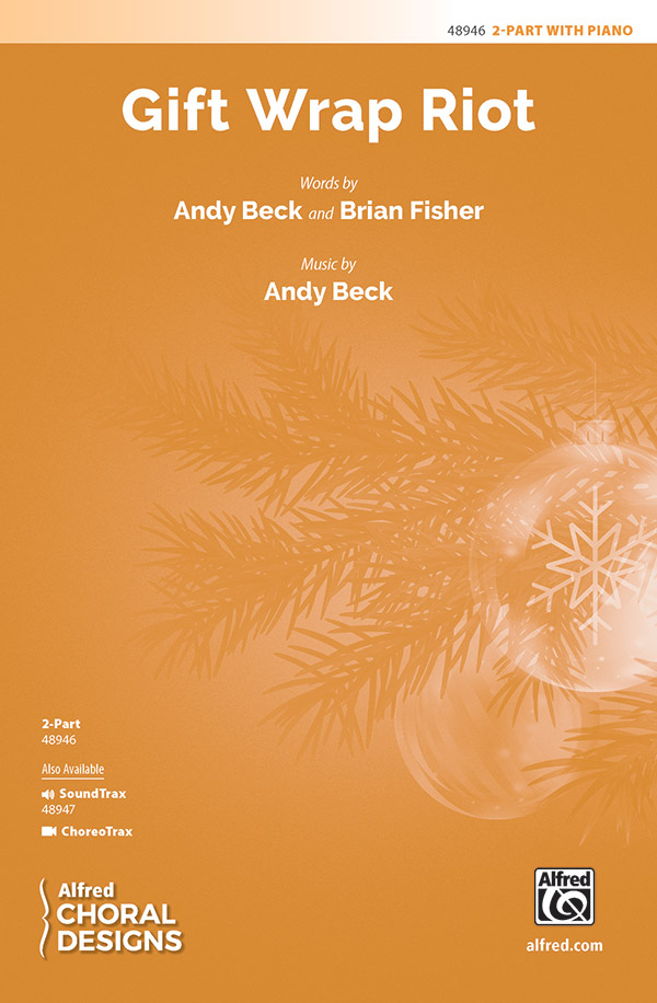 Gift Wrap Riot : 2-Part : Andy Beck : Sheet Music : 00-48946 : 038081562704 