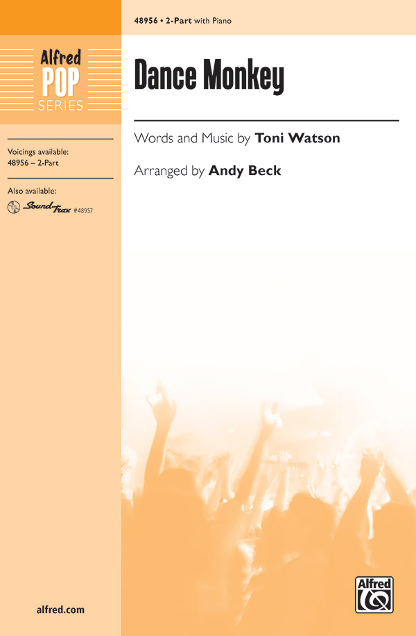 Dance Monkey : 2-Part : Andy Beck : Sheet Music : 00-48956 : 038081562803 