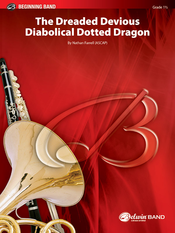 The Dreaded Devious Diabolical Dotted Dragon: Concert Band Conductor Score  u0026 Parts: Nathan Farrell - Digital Sheet Music Download