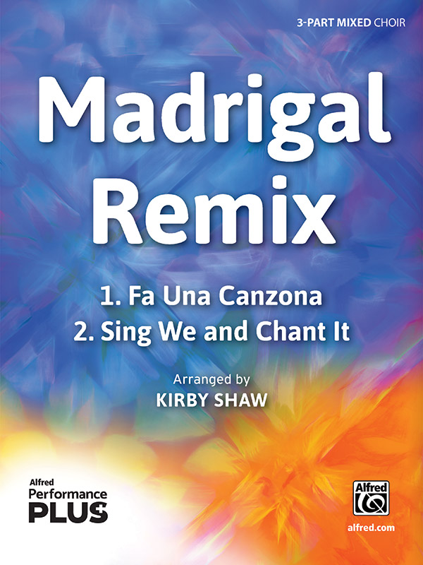Madrigal Remix : 3-Part Mixed : Kirby Shaw : Sheet Music : 00-49680 : 038081567679 