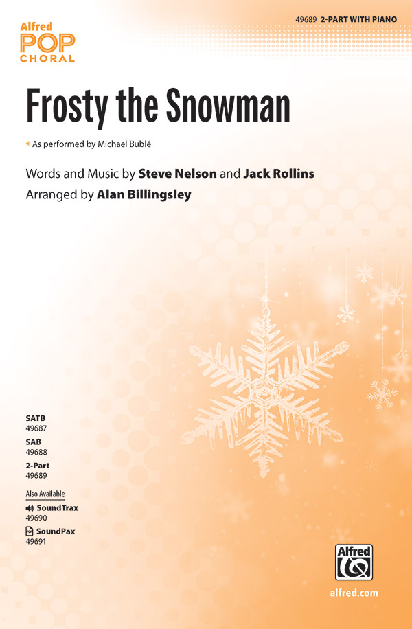 Frosty the Snowman : 2-Part : Alan Billingsley : Sheet Music : 00-49689 : 038081567761 