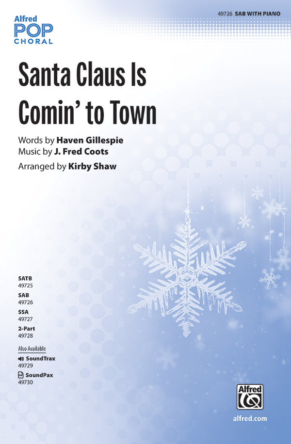 Santa Claus Is Comin' to Town : SAB : Kirby Shaw : Sheet Music : 00-49726 : 038081568133 