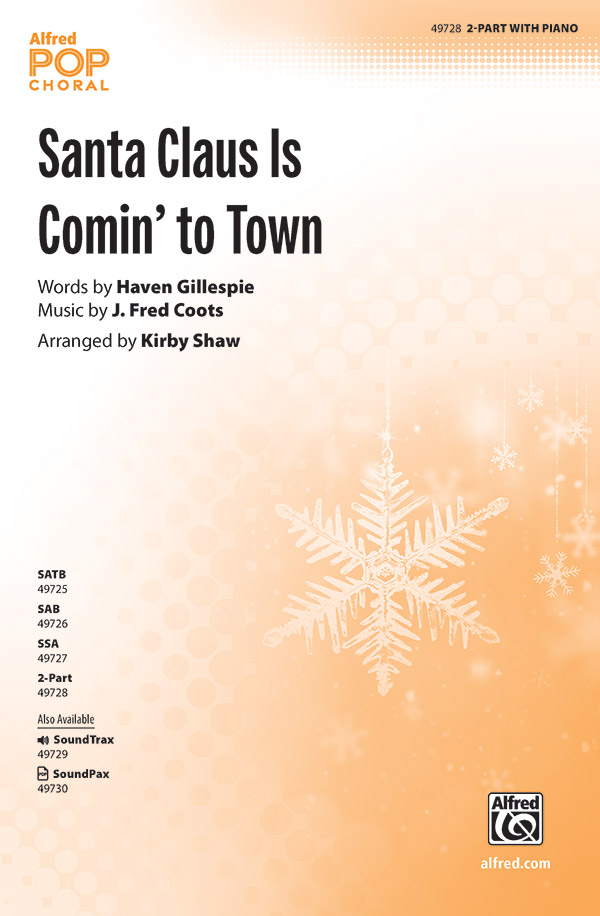 Santa Claus Is Comin' to Town : 2-Part : Kirby Shaw : Sheet Music : 00-49728 : 038081568157 