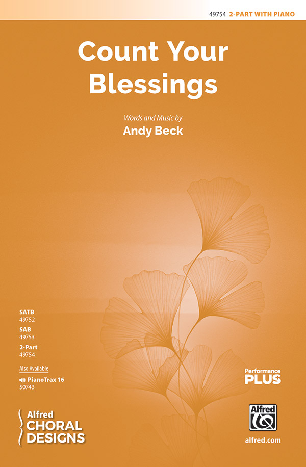 Count Your Blessings : 2-Part : Andy Beck : Sheet Music : 00-49754 : 038081568416 
