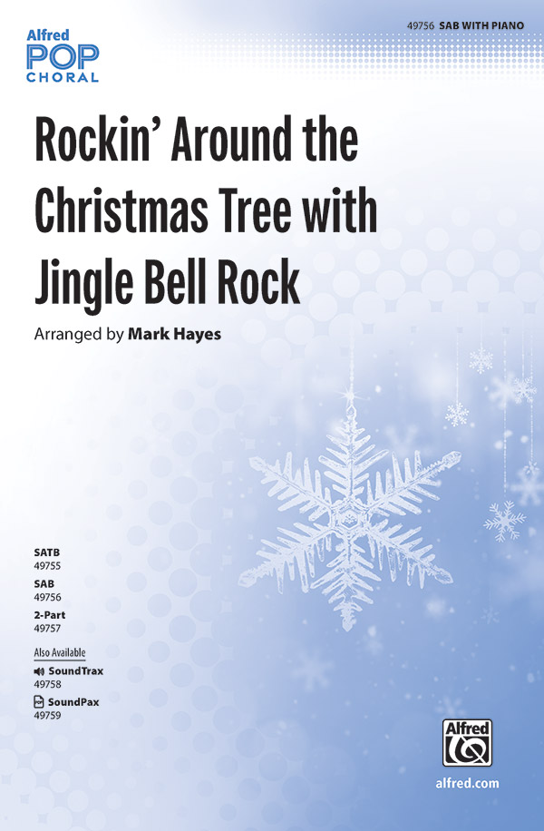 Rockin' Around the Christmas Tree with Jingle Bell Rock : SAB : Mark Hayes : Sheet Music : 00-49756 : 038081568430 