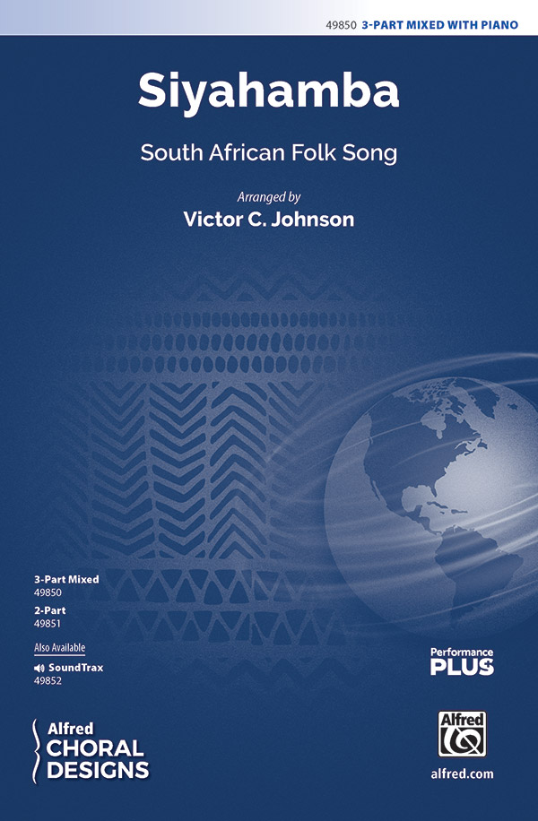 Siyahamba : 3-Part Mixed : Victor C. Johnson : South African Folk Song : Sheet Music : 00-49850 : 038081571654 