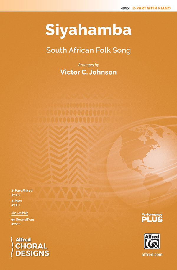 Siyahamba : 2-Part : Victor C. Johnson : South African Folk Song : Sheet Music : 00-49851 : 038081571652 