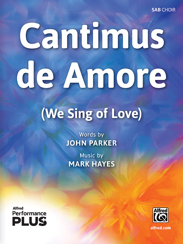 Cantimus de Amore : SAB : Mark Hayes : Mark Hayes : Sheet Music : 00-49854 : 038081571683 