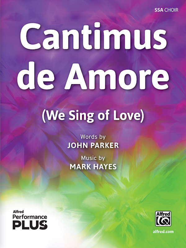 Cantimus de Amore : SSA : Mark Hayes : Mark Hayes : Sheet Music : 00-49855 : 038081571690 
