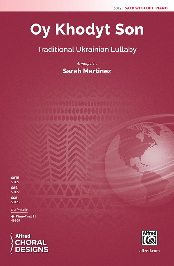 Oy Khodyt Son : SATB : Sarah Martinez : Traditional Ukrainian Lullaby : Sheet Music : 00-50121 : 038081572918 