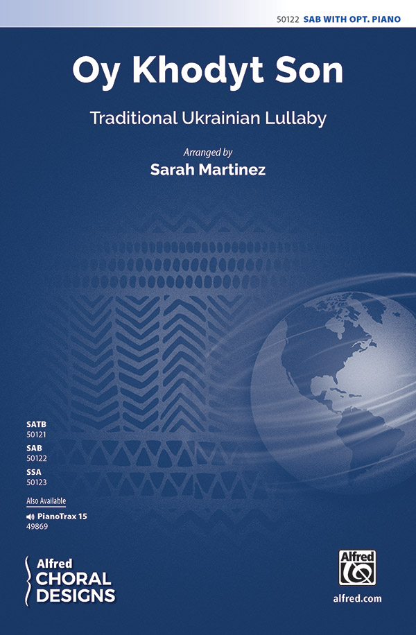 Oy Khodyt Son : SAB : Sarah Martinez : Traditional Ukrainian Lullaby : Sheet Music : 00-50122 : 038081572925 