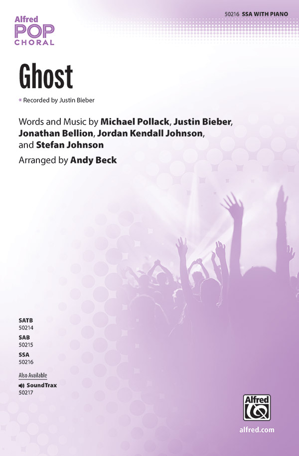 Ghost : SSA : Andy Beck : Justin Bieber : Sheet Music : 00-50216 : 038081573861 