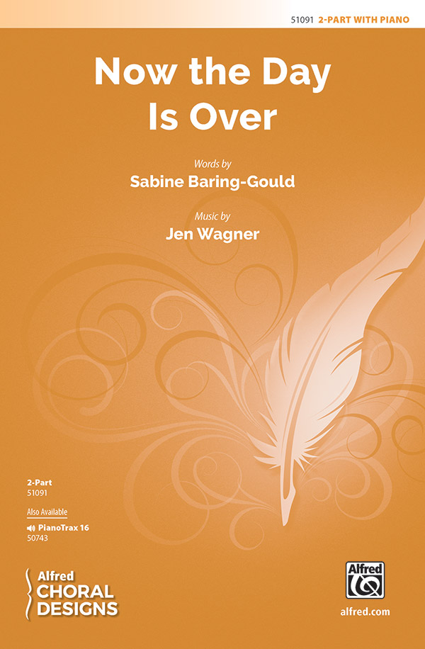 Now the Day Is Over : 2-Part : Jen Wagner : Jen Wagner : Sheet Music : 00-51091 : 038081581286 