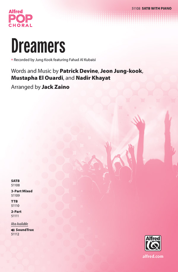 Dreamers : SATB : Jack Zaino : Jung Kook : Sheet Music : 00-51108 : 038081581453 