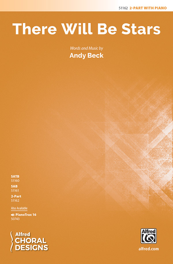 There Will Be Stars : 2-Part : Andy Beck : Sheet Music : 00-51162 : 038081581996 