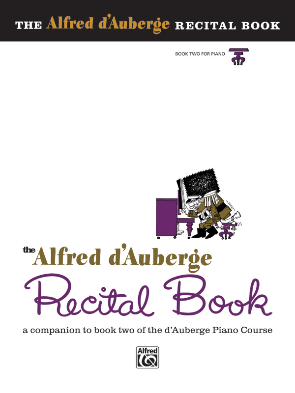 Alfred d’Auberge Piano Course: Recital Book 2