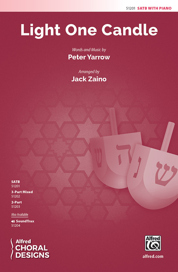 Light One Candle : SATB : Jack Zaino : Peter Yarrow : Sheet Music : 00-51201 : 038081582382 
