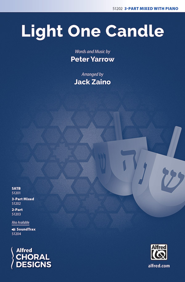 Light One Candle : 3-Part Mixed : Jack Zaino : Peter Yarrow : Sheet Music : 00-51202 : 038081582399 