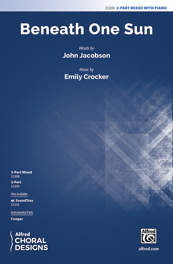 Beneath One Sun : 3-Part Mixed : Emily Crocker : John Jacobson : Sheet Music : 00-51208 : 038081582450 