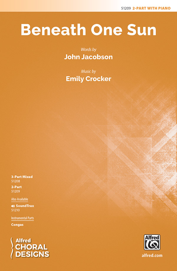 Beneath One Sun : 2-Part : Emily Crocker : John Jacobson : Sheet Music : 00-51209 : 038081582467 