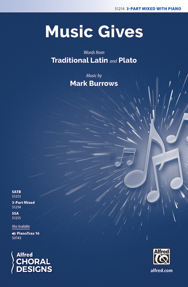 Music Gives : 3-Part Mixed : Mark Burrows : Sheet Music : 00-51214 : 038081582535 