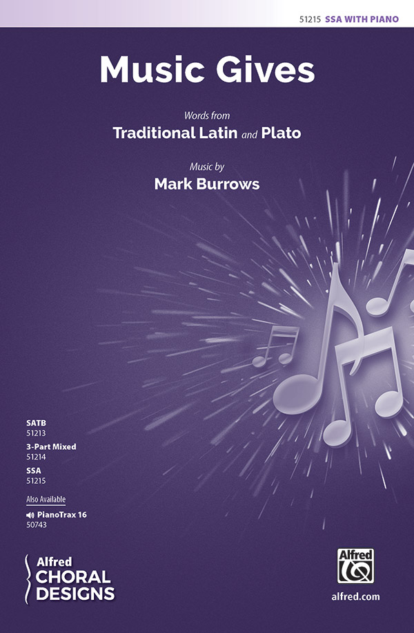 Music Gives : SSA : Mark Burrows : Sheet Music : 00-51215 : 038081582542 