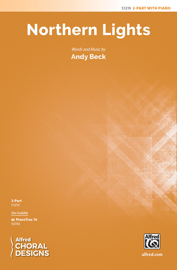 Northern Lights : 2-Part : Andy Beck : Sheet Music : 00-51219 : 038081582580 