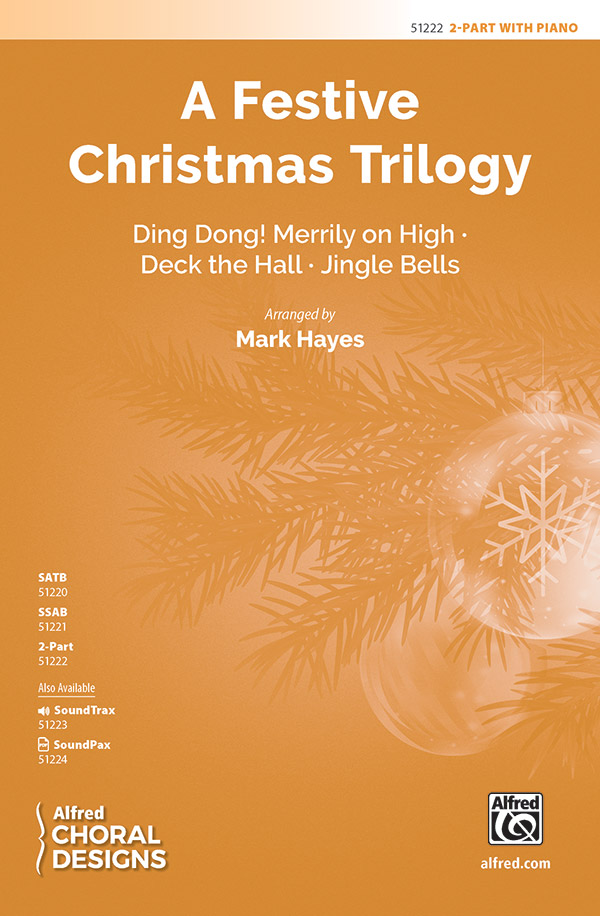 A Festive Christmas Trilogy : 2-Part : Mark Hayes : Sheet Music : 00-51222 : 038081582610 