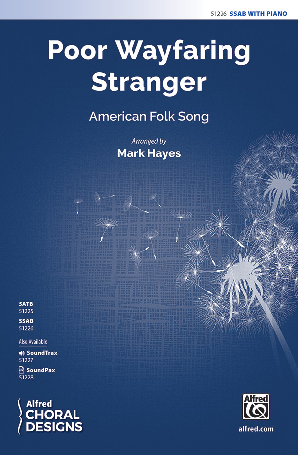 Poor Wayfaring Stranger : SSAB : Mark Hayes : Sheet Music : 00-51226 : 038081582658 